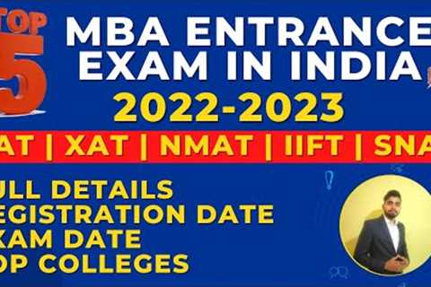 Top 5 MBA entrance exams in India | Top Colleges | Exam dates