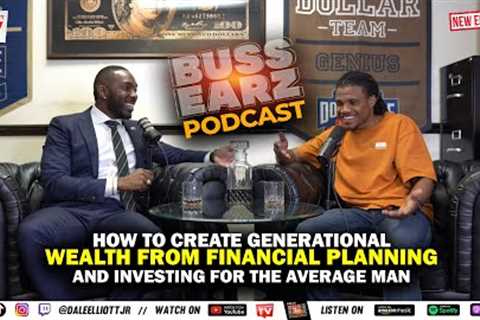 How to Create Generational Wealth from Financial planning and Investing for the Average Man