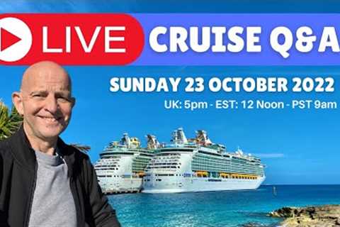 LIVE CRUISE Q&amp;A HOUR #79. All Cruise Questions Answered. 23 October 2022 (5pm UK. Noon EST. 9am ..