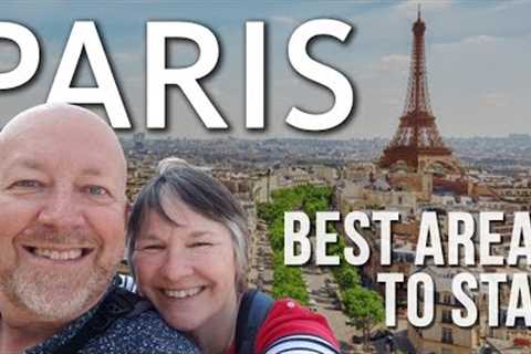 9 Best Areas &amp; Places to Stay in Paris