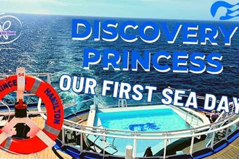 OUR FIRST SEA DAY | DISCOVERY PRINCESS | PRINCESS CRUISES NEWEST SHIP | CALIFORNIA COASTAL CRUISE