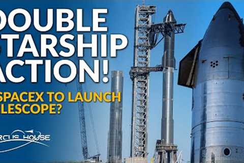 SpaceX's Double Starship Action, Starlink Airplane Support, JWST Pillars of Creation and more!
