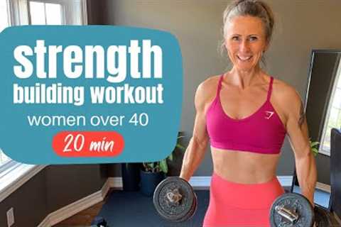 STRENGTH BUILDING WORKOUT for women over 40 | 20 minutes
