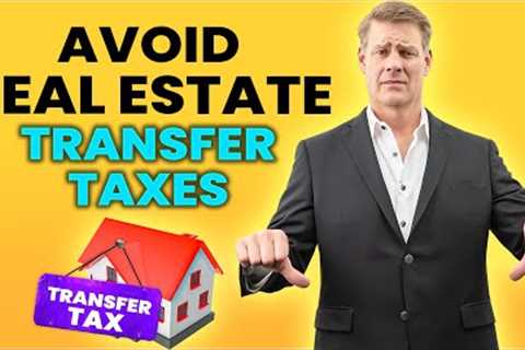 How to Avoid Real Estate Transfer Taxes When Flipping Properties