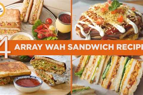 4 Aray Wah Sandwich Recipes By Food Fusion