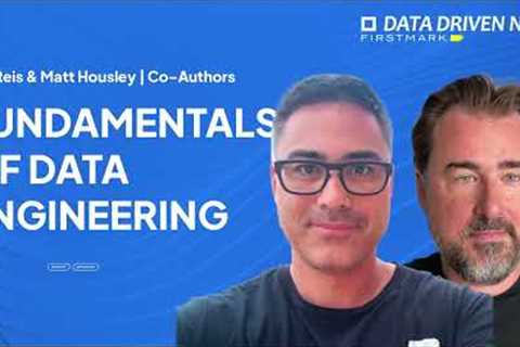 Fundamentals of Data Engineering | Joe Reis and Matt Housley