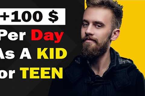 How To Make Money Online As a Teenager or A Kid (Free &amp; Fast 2023)