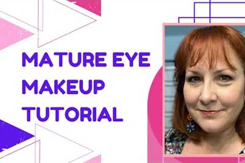 Mature Eye Makeup Tutorial