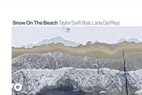 Taylor Swift ft. Lana del Rey - Snow On The Beach (Official Lyric Video)