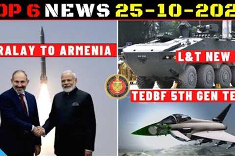 Indian Defence Updates : Pralay SRBM To Armenia,L&amp;T New IFV,TEDBF 5th Gen Tech,Samar SAM..