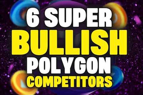 6 Super Bullish Polygon MATIC Competitors