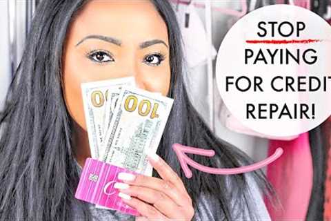 Why You DON'T NEED Credit Repair | DIY CREDIT REPAIR