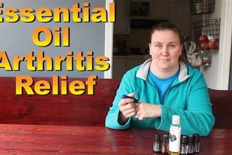 Essential Oil Arthritis Relief