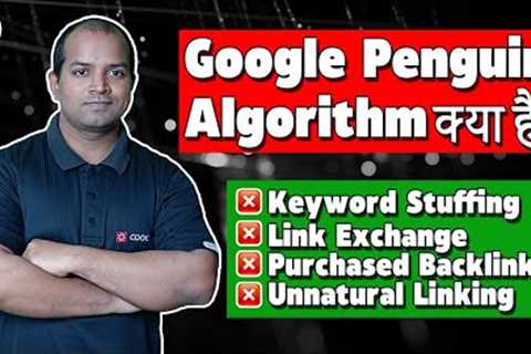 Penguin Algorithm | Google Penguin Algorithm | Penguin Algorithm Update | What Is Penguin Algorithm