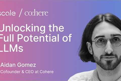 Aidan Gomez (Cohere) | Unlocking the Potential of Large Language Models (LLMs) | TransformX 2022