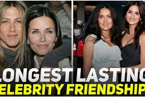 These are the 10 LONGEST Lasting Celebrity Friendships in Hollywood!