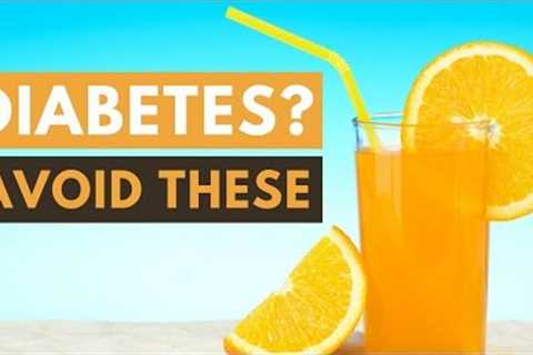 5 Foods to Avoid With Diabetes