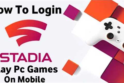 How To Login In Google Stadia App | How To Play Free Games On Google Stadia | Google Stadia Review