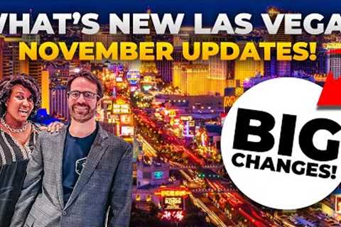 WHAT'S NEW IN LAS VEGAS for November 2022 (Vegas will NEVER be the same!)