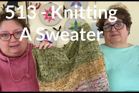 The Crafty Toads - 513 - The Trials Of Knitting A Sweater