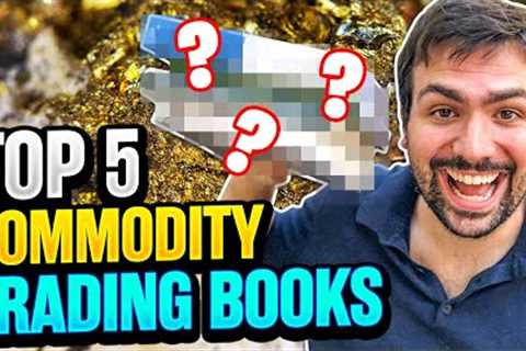 the 5 best books about physical commodity trading (by a former commodity trader)