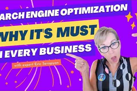 Search Engine Optimization (SEO) &amp; Why It's  Must In Every Business