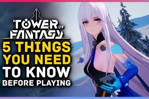 Tower Of Fantasy - 5 Things You Need To Know Before You Play!