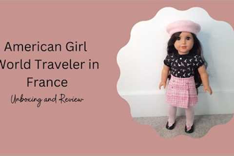 American Girl - World Traveler in Paris - Unboxing and Review