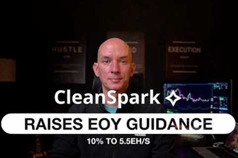 CLEANSPARK GROWTH CONTINUES! PROVIDES INCREASED EOY GUIDANCE. BITCOIN AND MINERS UP HUGE TODAY.