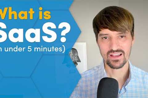 What Is SaaS? Software As A Service Explained (In 5 Minutes)