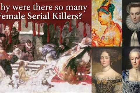 Royal &amp; Noble Serial Killers – Female