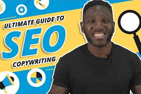 A Complete Guide To SEO Copywriting: How To Get More Traffic