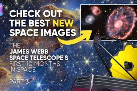 New James Webb Space Telescope images and first 10 months in space - Documentary - Part 3 #space