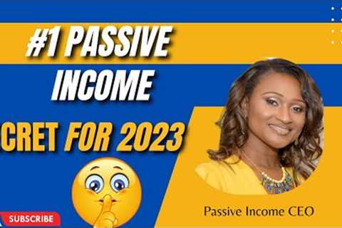 #1 Passive Income Secret for 2022