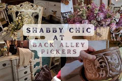 The BEST of SHABBY CHIC at Back Alley Pickers! #shopping #decor #vintage