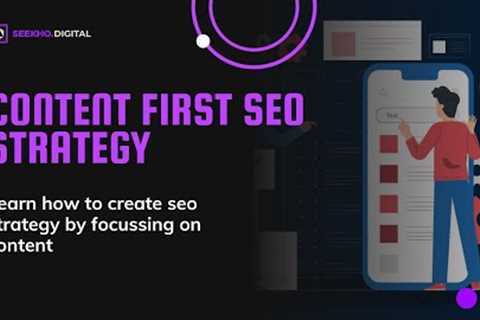 Content First SEO Strategy