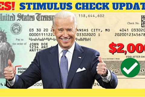 YES!  The Promised $2,000 Stimulus Checks