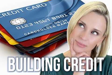 WAYS TO BUILD YOUR CREDIT TO BUY A HOUSE