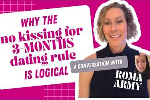 Why the No Kissing for 3 Months Rule is Logical | Canada's Dating Coach | Chantal Heide