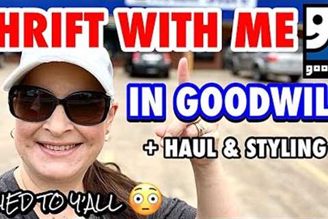 I LIED 😳🤥 * THRIFT WITH ME AT GOODWILL + see my THRIFT HAUL &amp; how I use my finds *
