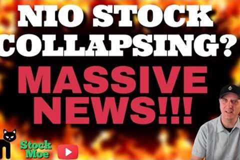 NIO STOCK PRICE COLLAPSING - IS IT TIME TO SELL NIO - STOCK MARKET SET TO EXPLODE!