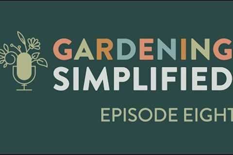 The Canna King, Growing Garlic, and Brandywine Viburnum | Gardening Simplified Radio Show | Ep. 8