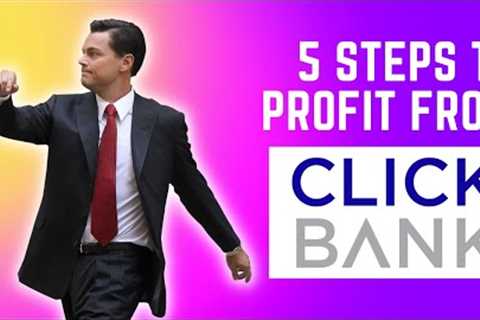 5 Steps to Profit From ClickBank! ClickBank Affiliate Marketing Tutorial