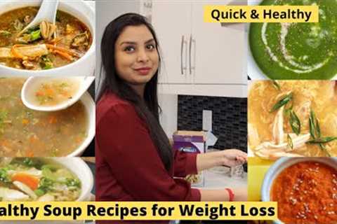 Indian Soup Recipes for weight loss | Quick Hot &amp; Sour Soup, Spinach Soup, Mix Veg Soup, Noodle ..