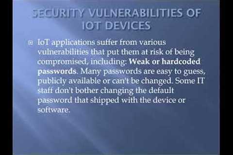 Security and Vurnabilities of IOT Devices