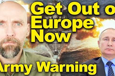 GET OUT! MILITARY WARNING TO LEAVE EUROPE. RUSSIA SAYS THE UK IS TO BLAME.