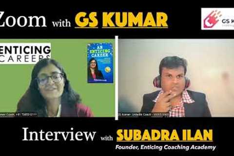 Career Options  (2022 &amp; 2023) : How to Choose the Right Career  | Subadra Ilan | zoom with GS..