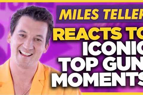 'Tom Cruise smells delightful!' Miles Teller reacts to iconic scenes from the original Top Gun