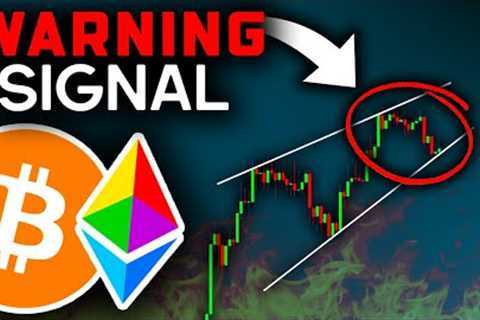 WARNING SIGNAL CONFIRMED (Prepare Now)!! Bitcoin News Today &amp; Ethereum Price Prediction (BTC..