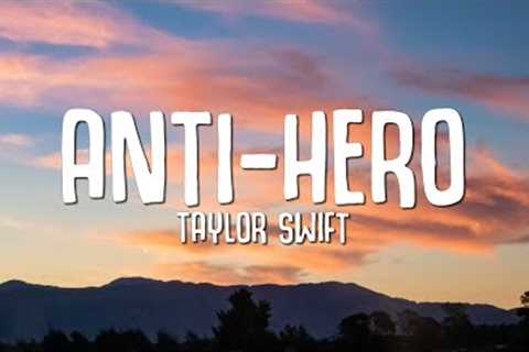 Taylor Swift - Anti-Hero (Lyrics)